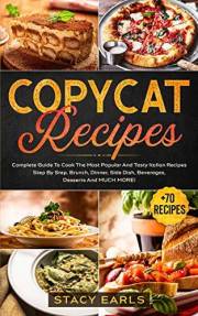 Copycat Recipes: Complete Guide To Cook The Most Popular And Tasty Italian Recipes Step By Step. Brunch, Dinner, Side Dish, B