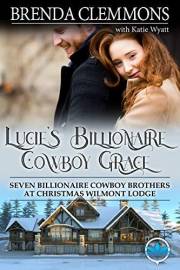 Lucie’s Billionaire Cowboy Grace: A Contemporary Billionaire Cowboys Romance Western Novel (Seven Billionaire Cowboy Brothers