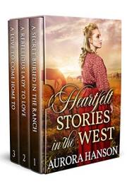 Heartfelt Stories in the West: A Historical Western Romance Collection (Love and Valor on the Frontier)