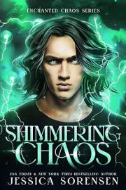 Shimmering Chaos (Enchanted Chaos Book 2)