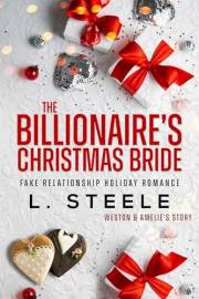 The Billionaire's Christmas Bride: Weston & Amelie's story. Standalone Fake Relationship Holiday Romance (Big Bad Billionaire