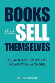 Books That Sell Themselves: The AI-Smart System for Non-Fiction Authors (Sell Books on Amazon Book 1)
