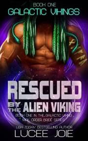 Rescued by the Alien Viking: Book One in the Galactic Vikings Mail Order Bride Series