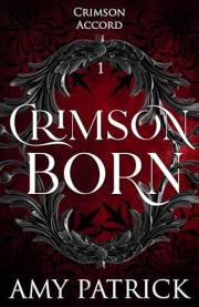 Crimson Born: A Young Adult Vampire Romantic Fantasy (The Crimson Accord Series Book 1)