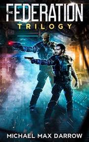 The Federation Trilogy (The Max Pappus Adventures Book 1)