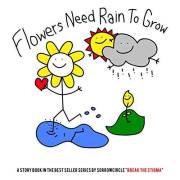 Flowers Need Rain To Grow (Break The Stigma Book 1)