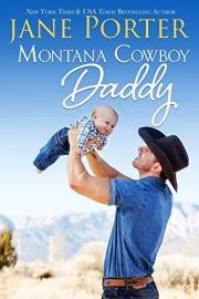 Montana Cowboy Daddy: A Small Town Secret Baby Cowboy Romance (Wyatt Brothers of Montana Book 3)