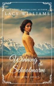 Winning the Schoolmarm (Wind River Legacy Book 10)