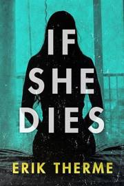 If She Dies (Harlow Book 1)