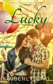 Lucky In Love (Honeyville High Romance Book 1)
