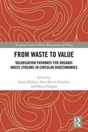 From Waste to Value: Valorisation Pathways for Organic Waste Streams in Circular Bioeconomies (Routledge Studies in Waste Man