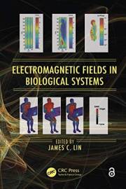 Electromagnetic Fields in Biological Systems (Biological Effects of Electromagnetics)