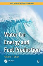 Water for Energy and Fuel Production (Green Chemistry and Chemical Engineering)
