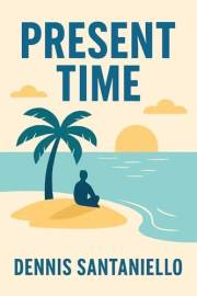 Present Time (Moments and Miracles)