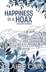 Happiness in a Hoax: A Military Romance (Soldiers Overseas Romance Book 2)