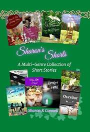 Sharon's Shorts: A Multi-Genre Collection of Short Stories