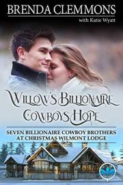 Willow's Billionaire Cowboys Hope: Christmas Brides for Billionaire Brothers (Seven Billionaire Cowboy Brothers at Christmas