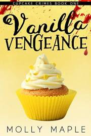 Vanilla Vengeance (Cupcake Crimes Series Book 1)