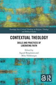 Contextual Theology: Skills and Practices of Liberating Faith (Routledge New Critical Thinking in Religion, Theology and Bibl