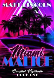 Miami Malice (Coastal Vigilante Book 1)