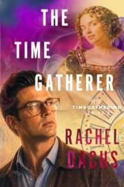 The Time Gatherer: Timegathering Book 2 (The Timegathering Series)