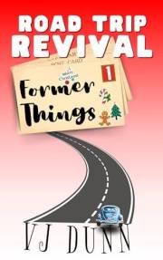 Former Things: Christian Inspiration for All Ages (Road Trip Revival Book 1)
