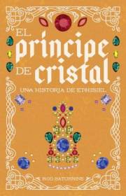El príncipe de cristal (Ethisiel nº 2) (Spanish Edition)