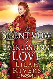 A Silent Vow of Everlasting Love: An Inspirational Historical Romance Book (Love and Valor on the Frontier)