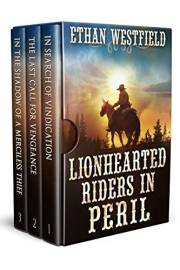 Lionhearted Riders in Peril: A Historical Western Adventure Collection (Love and Valor on the Frontier)