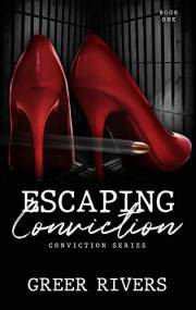 Escaping Conviction: A Second Chance Romantic Suspense (Conviction Series Book One)