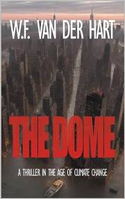 The Dome: A Thriller in the Age of Climate Change (Book 1)