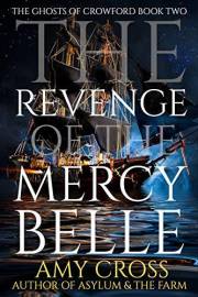 The Revenge of the Mercy Belle (The Ghosts of Crowford)