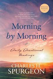 Morning by Morning: Daily Devotional Readings Morning by Morning: Daily Devotional Readings
