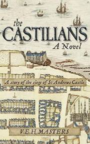 The Castilians: A Family Divided by the Scottish Reformation (The Seton Chronicles Book 1)