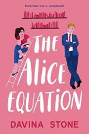 The Alice Equation: A steamy fake dating romcom (#1 The Laws of Love)