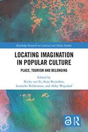 Locating Imagination in Popular Culture: Place, Tourism and Belonging (Routledge Research in Cultural and Media Studies)