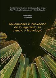 Aplicaciones e innovación de la ingeniería en ciencia y tecnología (Spanish Edition)