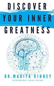 Discover Your Inner Greatness: Renewing Your Mind