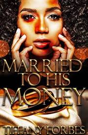 Married to His Money: The Next Best Urban Romance in the Manizer Series