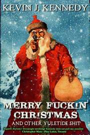 Merry Fuckin' Christmas and Other Yuletide Shit (Solo Collections)