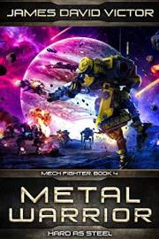 Metal Warrior: Hard as Steel (Mech Fighter Book 4)