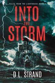Into the Storm : Into the Storm: A Paranormal Horror Novella (Tales From the Lighthouse - Book 1) (Tales From the Lighthouse: