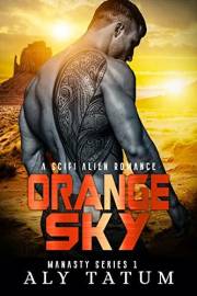 Orange Sky: A Sci Fi Alien Romance (Manasty Series Book 1)
