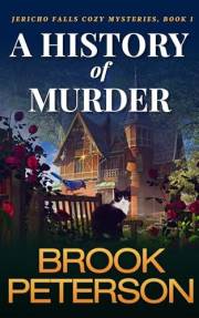 A History of Murder: Jericho Falls Cozy Mysteries, Book 1