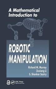 A Mathematical Introduction to Robotic Manipulation