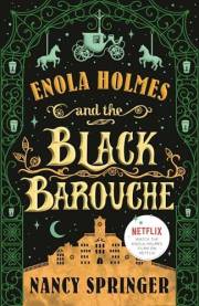 Enola Holmes and the Black Barouche: The New Adventures of Enola Holmes 1