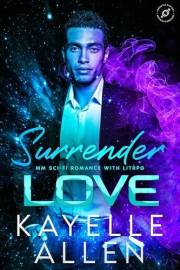 Surrender Love: MM Sci-Fi Romance (Antonello Brothers: Immortal Book 1)