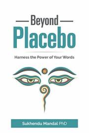 Beyond Placebo: Harness the Power of Your Words