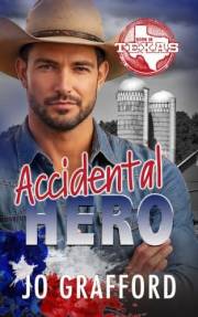 Accidental Hero: Hometown Heroes A-Z — Clean & Wholesome Small-Town Romantic Suspense (Born In Texas Book 1)