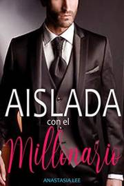 Aislada con el millonario: (romance erótico español) (Jefes Millonarios nº 1) (Spanish Edition)